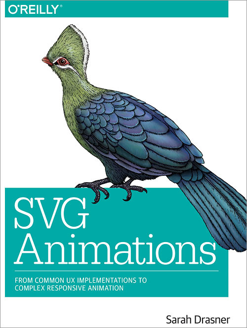 Cover of SVG Animations: From Common UX Implementations to Complex Responsive Animation